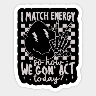 "I Match Energy" Melting Smiley Face Sticker